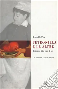 Solo Oggi Petronilla e le altre. Il mestolo dalla parte di lei