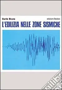 L‘edilizia nelle zone sismiche Esclusivo