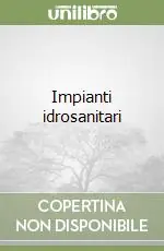 Nuova Collezione Impianti idrosanitari