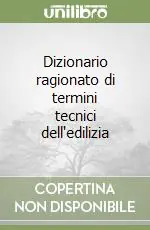 Dizionario ragionato di termini tecnici dell‘edilizia Affare