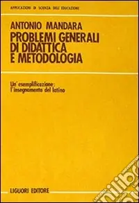 Occasione Imperdibile Problemi generali di didattica e metodologia. Un‘esemplificazione l‘insegnamento del latino
