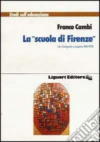 Occasione La Scuola di Firenze da Codignola a Laporta (1950-1975)