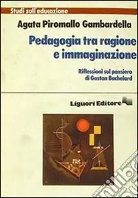 Pedagogia tra ragione e immaginazione Esclusivo