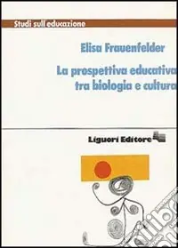 La prospettiva educativa tra biologia e cultura Economico