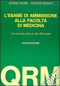 L‘esame di ammissione alla facoltà di medicina. UNa raccolta critica di oltre 500 quesiti Promozione
