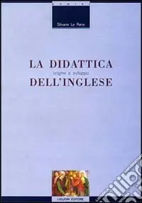 La didattica dell‘inglese origine e sviluppo Acquista Ora