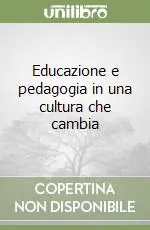 Compra Online Educazione e pedagogia in una cultura che cambia