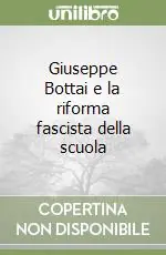 Giuseppe Bottai e la riforma fascista della scuola Direttamente Dal Produttore