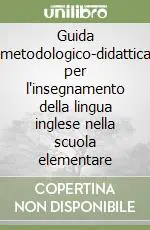 Economico Guida metodologico-didattica per l‘insegnamento della lingua inglese nella scuola elementare