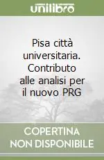 Offerta Speciale Pisa città universitaria. Contributo alle analisi per il nuovo PRG