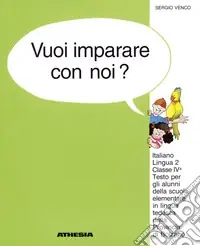 Vuoi imparare con noi? Italiano lingua 2. Per la 4ª classe elementare della scuola in lingua tedesca della provincia di Bolzano Saldi