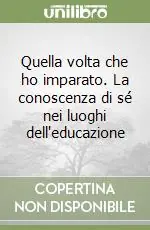 Quella volta che ho imparato. La conoscenza di sé nei luoghi dell‘educazione Popolare