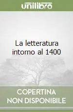 La letteratura intorno al 1400 Di Tendenza