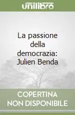 Direttamente Dal Produttore La passione della democrazia Julien Benda