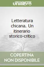 Letteratura chicana. Un itinerario storico-critico Offerta