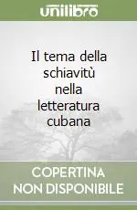 Il tema della schiavitù nella letteratura cubana Ultima Occasione
