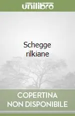 Novità Schegge rilkiane