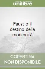 Pagamento Sicuro Faust o il destino della modernità