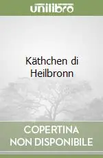 Nuova Collezione Käthchen di Heilbronn