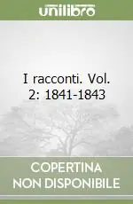 Più Venduto I racconti. Vol. 2 1841-1843