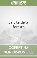 Compra Oggi Stesso La vita della foresta