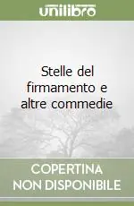 Stelle del firmamento e altre commedie Promozione Esclusiva