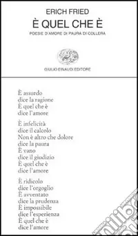 E quel che è. Poesie d‘amore di paura di collera Reso Gratuito