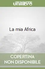 Subito Disponibile La mia Africa