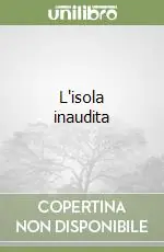 Non Perdere L‘isola inaudita