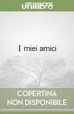 Scelto Dai Clienti I miei amici