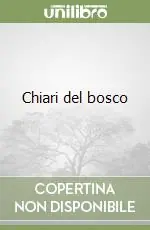 Chiari del bosco Acquista Ora