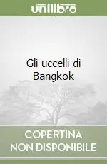 Spedito Oggi Gli uccelli di Bangkok