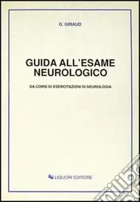 Compra Adesso Guida all‘esame neurologico. Da corsi di esercitazioni di neurologia