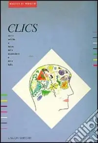 Clics. Storie antiche e nuove della espressione e della follia Promo Stagionale