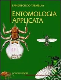 Professionale Entomologia applicata. Vol. 3/3 Da Ditteri Brachiceri (Caliptrati) a Sifanotteri e Strepsitteri