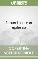 Il bambino con epilessia Popolare