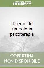 Itinerari del simbolo in psicoterapia Must-Have