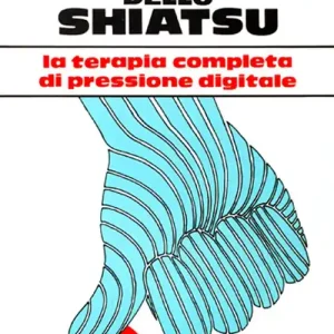 Acquista Ora Il libro completo dello shiatsu