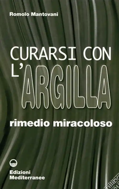 Curarsi con l‘argilla Compra Oggi Stesso