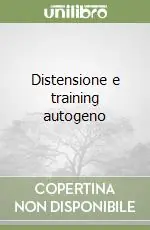Distensione e training autogeno Esclusivo