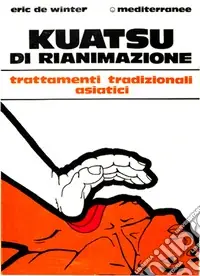 Offerta Kuatsu di rianimazione. Trattamenti tradizionali asiatici delle sincopi