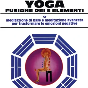 Tao yoga. Fusione dei cinque elementi Esclusivo