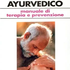 Promo Stagionale Il massaggio ayurvedico. Manuale di terapia e prevenzione