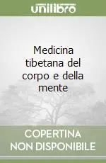 Medicina tibetana del corpo e della mente Più Venduto