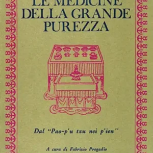Scelto Dai Clienti Le medicine della grande purezza. Dal Pao-p‘u tzu nei p‘ien