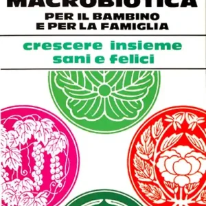 Macrobiotica per il bambino e per la famiglia Prezzo Basso