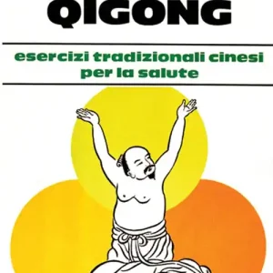 Reso Gratuito Qigong. Esercizi tradizionali cinesi per la salute