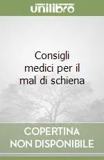 Consigli medici per il mal di schiena Super Prezzo