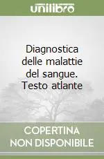 Saldi Diagnostica delle malattie del sangue. Testo atlante