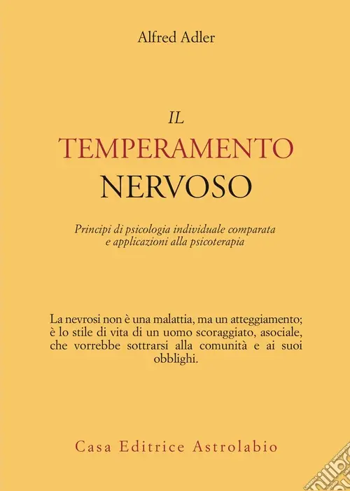 Il temperamento nervoso. Principi di psicologia individuale comparata e applicazioni alla psicoterapia Solo Oggi